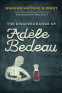 Cover Image: The Disappearance of Adèle Bedeau