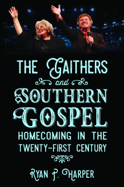 book cover for The Gaithers and Southern Gospel