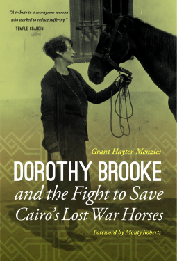 book cover for Dorothy Brooke and the Fight to Save Cairo's Lost War Horses