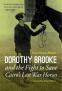 Cover Image: Dorothy Brooke and the Fight to Save Cairo's Lost War Horses