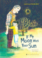 Cover Image: If My Moon Was Your Sun