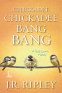 Cover Image: Chickadee Chickadee Bang Bang