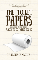 book cover for The Toilet Papers: Places to Go, While you Go