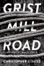 Cover Image: Grist Mill Road