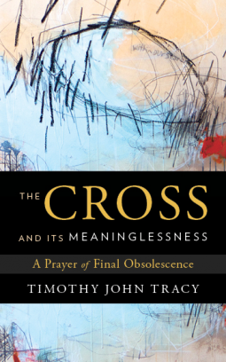 book cover for The Cross and Its Meaninglessness