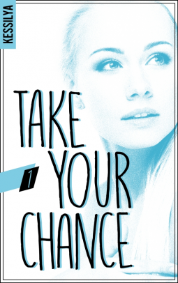 Couverture du livre pour Take your chance, tome 1