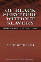 book cover for Of Black Servitude Without Slavery