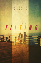 book cover for Tilting: A Memoir