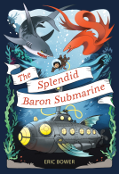 book cover for The Splendid Baron Submarine