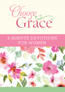 book cover for Choose Grace: 3-Minute Devotions for Women