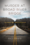 Cover Image: Murder at Broad River Bridge
