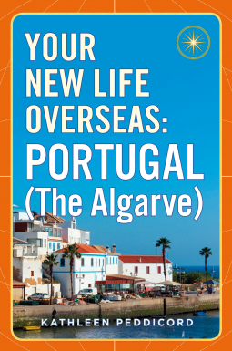 book cover for Your New Life Overseas: Portugal (The Algarve)