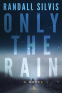 Cover Image: Only the Rain