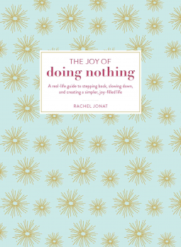 book cover for The Joy of Doing Nothing