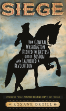 book cover for Siege: How General Washington Kicked the British Out of Boston and Launched a  Revolution
