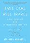 Cover Image: Have Dog, Will Travel
