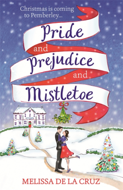 book cover for Pride and Prejudice and Mistletoe: a feel-good rom-com to fall in love with this Christmas