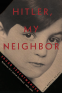 Cover Image: Hitler, My Neighbor