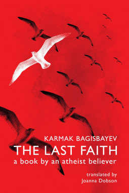 book cover for The Last Faith: A Book by An Atheist Believer
