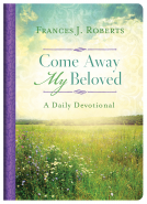 book cover for Come Away My Beloved Daily Devotional