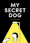 Cover Image: My Secret Dog