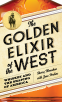 Cover Image: The Golden Elixir of the West