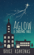 book cover for Aglow: A Christmas Fable