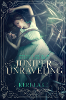 book cover for JUNIPER UNRAVELING