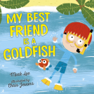 book cover for My Best Friend Is a Goldfish