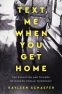 Cover Image: Text Me When You Get Home