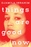Cover Image: Things Are Good Now