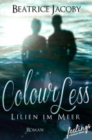 Buchcover für ColourLess – Lilien im Meer