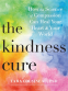 Cover Image: The Kindness Cure