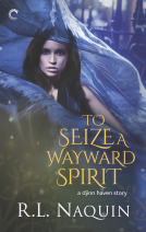 book cover for To Seize a Wayward Spirit
