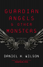 Cover Image: Guardian Angels and Other Monsters