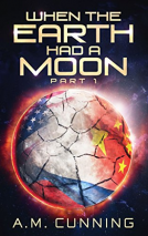 book cover for When the Earth Had a Moon (Part 1)