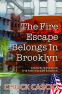 Cover Image: The Fire Escape Belongs in Brooklyn