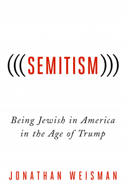 book cover for (((Semitism))): Being Jewish in America in the Age of Trump