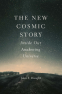 Cover Image: The New Cosmic Story