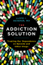 Cover Image: The Addiction Solution