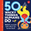 Cover Image: 50 Wacky Things Humans Do