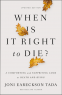 Cover Image: When Is It Right to Die?