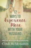 Cover Image: 12 Ways to Experience More with Your Husband