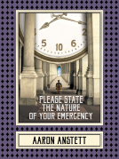 book cover for Please State the Nature of Your Emergency
