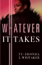 Cover Image: Whatever It Takes