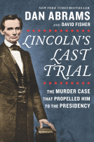 book cover for Lincoln's Last Trial: The Murder Case That Propelled Him to the Presidency