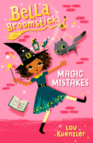 book cover for Bella Broomstick #1: Magic Mistakes