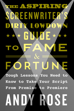 book cover for The Aspiring Screenwriter's Dirty Lowdown Guide to Fame and Fortune