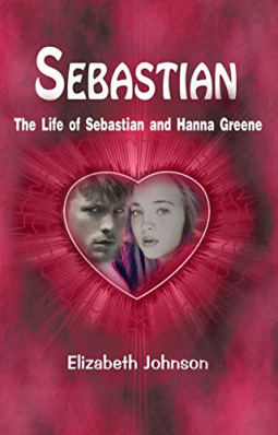 book cover for Sebastian: The Life of Sebastian and Hanna Greene