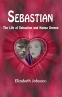 Cover Image: Sebastian: The Life of Sebastian and Hanna Greene